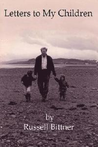 Russell Bittner - Letters to My Children, Häftad. Tillgänglighet: Lägg i varukorg
