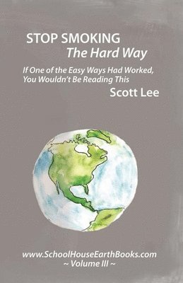 Deborah Ezell Denson, Dale Goodloe, Scott Lee - Stop Smoking The Hard Way, Häftad