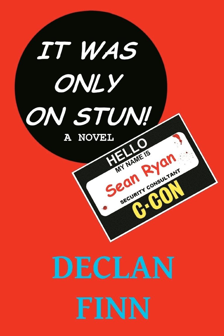 Declan Finn - It Was Only On Stun, Häftad