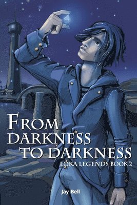 Jay Bell - From Darkness to Darkness: Loka Legends, Häftad. Tillgänglighet: Lägg i varukorg