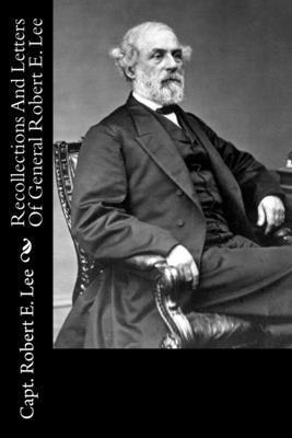 Robert E. Lee - Recollections And Letters Of General Robert E. Lee, Häftad. Tillgänglighet: Lägg i varukorg