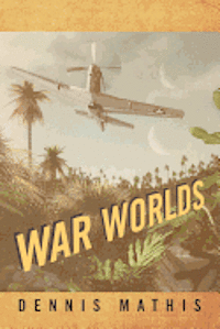 Dennis Mathis - War Worlds, Häftad. Tillgänglighet: Lägg i varukorg
