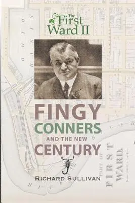 Richard Sullivan - The First Ward II: Fingy Conners & The New Century, Häftad. Tillgänglighet: Lägg i varukorg