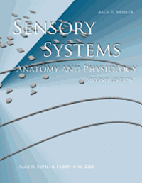 Aage R. Moller - Sensory Systems: Anatomy and Physiology, Second Edition, Häftad