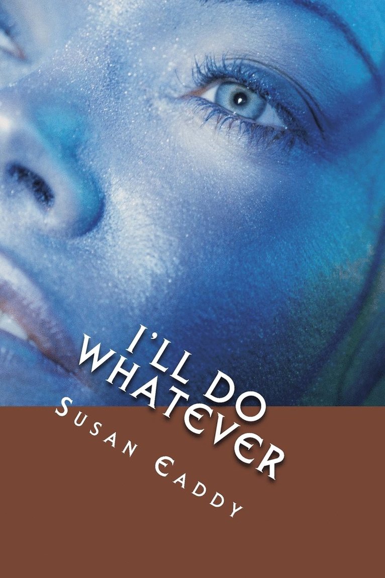 Susan Eaddy - I'll Do What Ever, Häftad. Tillgänglighet: Lägg i varukorg
