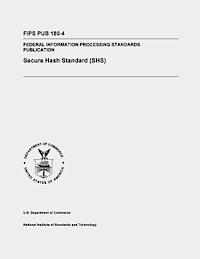 National Institute of St And Technology - Secure Hash Standard (SHS): Federal Information Processing Standards Publication 180-4, Häftad. Tillgänglighet: Lägg i varukorg