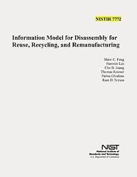 Hanmin Lee, Che B. Joung - Information Model for Disassembly for Resue, Recycling, and Remanufacturing (NIST IR 7772), Häftad. Tillgänglighet: Lägg i varukorg