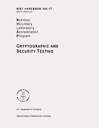 U. S. Department of Commerce, National Institute of St And Technology - NIST Handbook 150-17, NVLAP (National Voluntary Laboratory Accreditation Program) Cryptographic and Security Testing, Häftad. Tillgänglighet: Lägg i varukorg