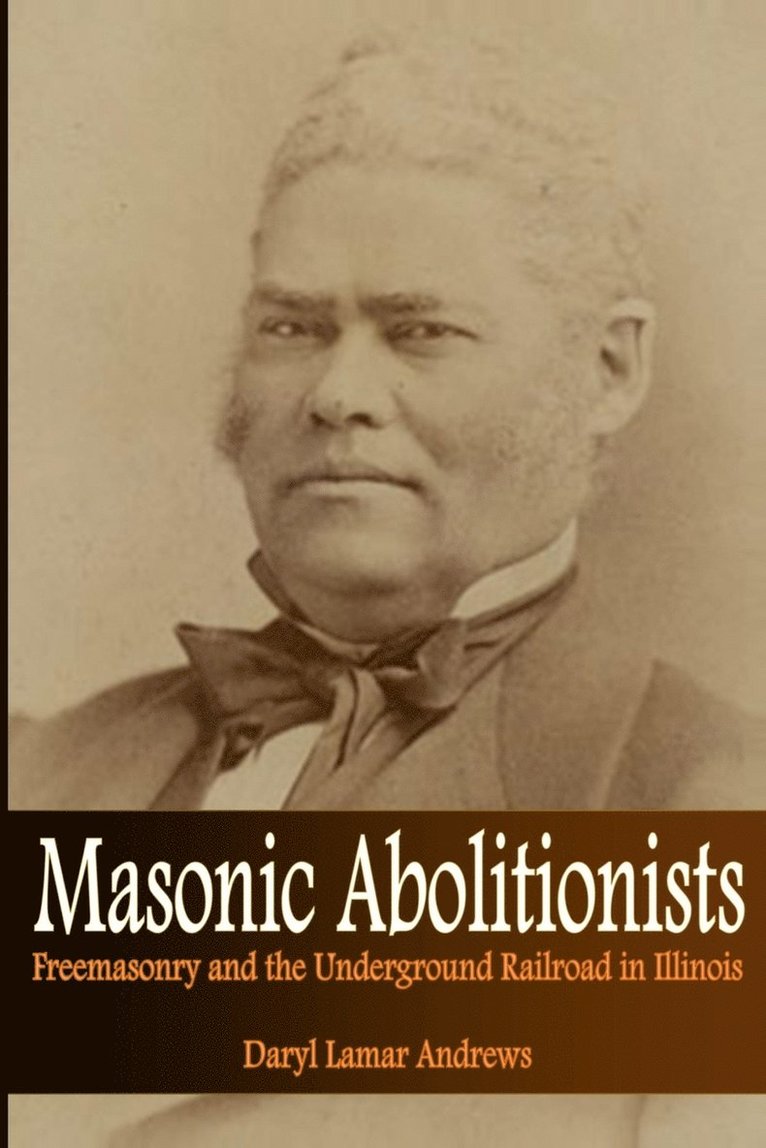 Daryl Lamar Andrews - Masonic Abolitionists, Häftad. Tillgänglighet: Lägg i varukorg