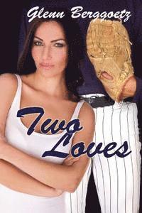 Glenn Berggoetz - Two Loves, Häftad. Tillgänglighet: Lägg i varukorg