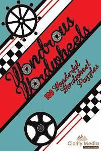 Clarity Media - Wondrous Wordwheels: 100 wonderful wordwheels, Häftad