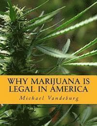 Michael Vandeburg - Why Marijuana is Legal in America, Häftad. Tillgänglighet: Lägg i varukorg