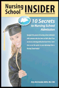 Amy McDonald - Nursing School Insider: 10 Secrets to Nursing School Admission, Häftad. Tillgänglighet: Lägg i varukorg