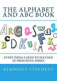 Kimberly Stephens - The Alphabet and ABC Book: Everything I Need To Succeed in Preschool Series, Häftad. Tillgänglighet: Lägg i varukorg