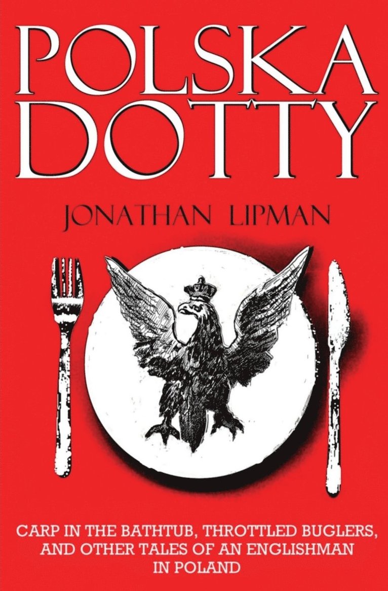 Jonathan Lipman - Polska Dotty, Häftad. Tillgänglighet: Lägg i varukorg