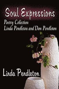 Don Pendleton, Linda Pendleton - Soul Expressions: Poetry Collection Linda Pendleton and Don Pendleton, Häftad. Tillgänglighet: Lägg i varukorg