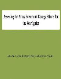 Richard Chait, James J. Valdes - Assessing the Army Power and Energy Efforts for the Warfighter, Häftad. Tillgänglighet: Lägg i varukorg
