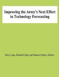 Richard Chait, Simone Erchov - Improving the Army's Next Effort in Technology Forecasting, Häftad. Tillgänglighet: Lägg i varukorg