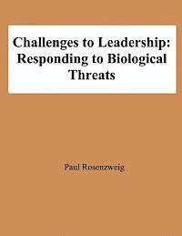 Paul Rosenzweig - Challenges to Leadership: Responding to Biological Threats, Häftad. Tillgänglighet: Lägg i varukorg