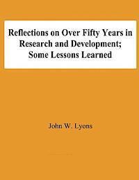 John W. Lyons - Reflecton on Over Fifty Years in Research and Development; Some Lessons Learned, Häftad. Tillgänglighet: Lägg i varukorg