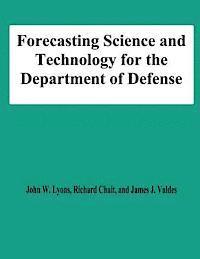 Richard Chait, James J. Valdes - Forecasting Science and Technology for the Department of Defense, Häftad. Tillgänglighet: Lägg i varukorg
