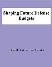 Hans Binnendijk, National Defense University - Shaping Future Defense Budgets, Häftad