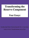 Transforming the Reserve Component: Four Essays