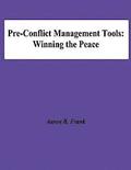 Pre-Conflict Management Tools: Winning the Peace