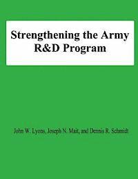 Joseph N. Mait, Dennis R. Schmidt - Strengthening the Army R&D Program, Häftad. Tillgänglighet: Lägg i varukorg