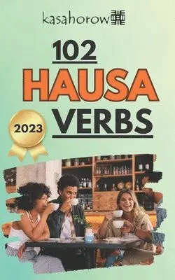 Kasahorow - 102 Hausa Verbs, Häftad. Tillgänglighet: Lägg i varukorg