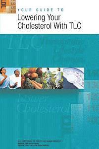 National Institutes of Health, National Heart Lung a. Blood Institute - Your Guide to Lowering Your Cholesterol With TLC, Häftad. Tillgänglighet: Lägg i varukorg