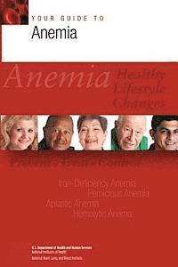 National Institutes of Health, National Heart Lung and Blo Institute - Your Guide to Anemia, Häftad. Tillgänglighet: Lägg i varukorg
