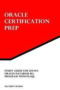 Matthew Morris - Study Guide for 1Z0-144: Oracle Database 11g: Program with PL/SQL: Oracle Certification Prep, Häftad. Tillgänglighet: Lägg i varukorg