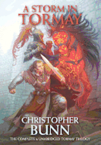Christopher Bunn - A Storm In Tormay: The Complete Tormay Trilogy, Häftad