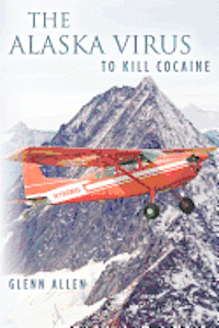The Alaska Virus: To Kill Cocaine