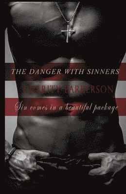 Charity Parkerson - The Danger with Sinners: The Sinners Series 3 with bonus 3.5 A Sinners erotic short, Häftad