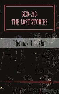Thomas D. Taylor - Geo-213: The Lost Stories, Häftad. Tillgänglighet: Lägg i varukorg