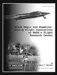 Gene L. Waltman - Black Magic and Gremlins: Analog Flight Simulations at NASA's Flight Research Center, Häftad. Tillgänglighet: Lägg i varukorg
