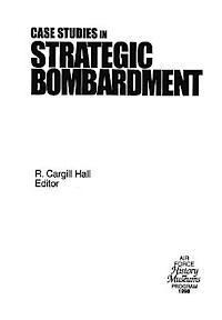 R. Cargill Hall - Case Studies in Strategic Bombardment, Häftad. Tillgänglighet: Lägg i varukorg