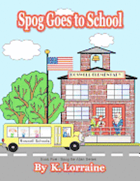 K. Lorraine - Spog Goes to School, Häftad. Tillgänglighet: Lägg i varukorg