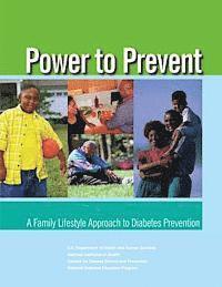 National Institutes of Health, Centers for Disease Cont And Prevention - Power to Prevent: A Family Lifestyle Approach to Diabetes Prevention, Häftad. Tillgänglighet: Lägg i varukorg