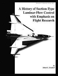 Albert L. Braslow - A History of Suction-Type Laminar - Flow Control with Emphasis on Flight Research, Häftad. Tillgänglighet: Lägg i varukorg