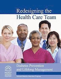 U. S. Department of Heal Human Services, National Institutes of Health - Redesigning the Health Care Team: Diabetes Prevention and Lifelong Management, Häftad. Tillgänglighet: Lägg i varukorg