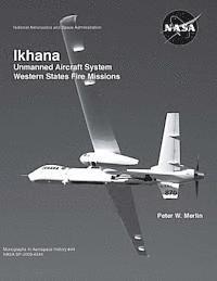 Peter W. Merlin - Ikhana: Unmanned Aircraft System Western States Fire Missions, Häftad. Tillgänglighet: Lägg i varukorg