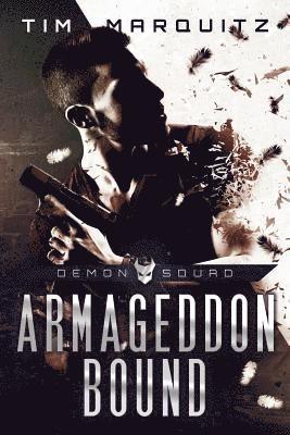 Tim Marquitz - Armageddon Bound: Demon Squad, Häftad
