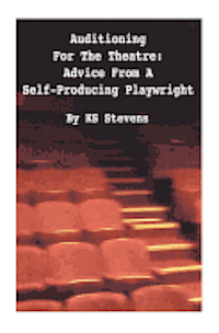 Stevens, Ks Stevens - Auditioning For The Theatre: Advice From a Self-Producing Playwright: Advice From A Self Producing Playwright, Häftad. Tillgänglighet: Lägg i varukorg