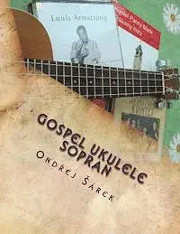 Ondrej Sarek - Gospel Ukulele Solos: For C tuning, Häftad. Tillgänglighet: Lägg i varukorg