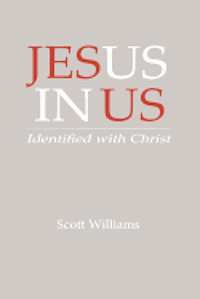 Scott Williams - Jesus In Us: Identified With Christ, Häftad. Tillgänglighet: Lägg i varukorg