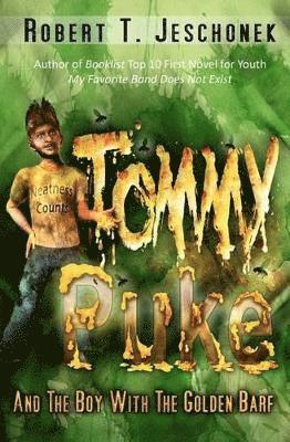 Robert T Jeschonek - Tommy Puke and the Boy with the Golden Barf, Häftad