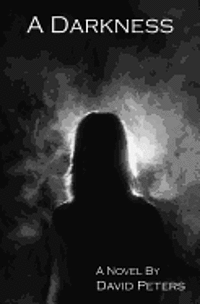 David Peters - A Darkness, Häftad. Tillgänglighet: Lägg i varukorg
